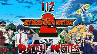 1.12 Patch Notes My Hero One's Justice 2