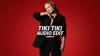 Tiki Tiki - QMIIR [Edit Audio] | Tik Tok Viral Version 🔥