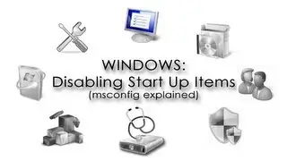 Windows: Disabling Start Up Items (msconfig explained)