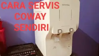 CARA SERVIS PENAPIS AIR COWAY NEO SENDIRI || CARA MUDAH SERVIS PENAPIS AIR COWAY