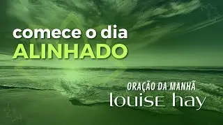 Louise Hay: Despertar com total positividade e alinhamento