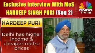 Exclusive Interview With MoS HARDEEP SINGH PURI (Seg 2) | CNBC TV18