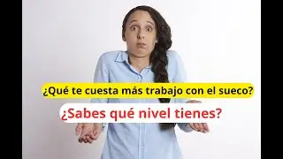¿Qué te cuesta más trabajo con el sueco? ¿Sabes qué nivel tienes? Entrena y descubre tu nivel. 📚😃