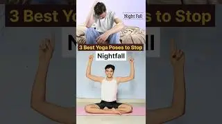 3 Best Yoga to Nightfall #nightfall #health #yoga #yogalife #explore #ytshortsindia #shorts #foryou