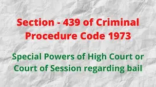 Section - 439 of Cr.P.C.