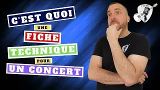 Comment REDIGER une bonne FICHE TECHNIQUE pour vos CONCERTS ?