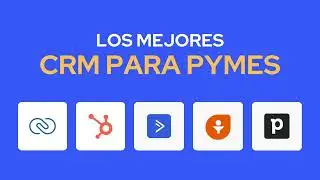 👨&zwj;💻 Los Mejores CRM para PYMES 2024 👨&zwj;💻