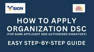 How to apply (Organization) DSC for Same Applicant and Authorized Signatory?