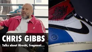 Fragment UNION Jordan 1 Chris Gibbs  talks Hiroshi