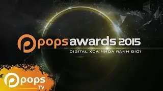 POPS Awards 2015 Highlights - Digital X&oacute;a Nh&ograve;a Ranh Giới