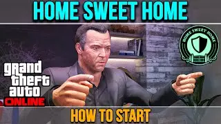 How to Start Home Sweet Home Mission with Michael GTA 5 A Safehouse in the Hills