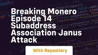 Breaking monero episode 14 subaddress association janus attack