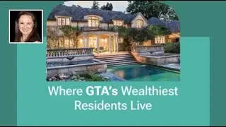 Millionaire Hotspots: Gta&rsquo;s Top 10 Neighbourhoods