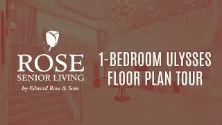 Rose Senior Living Beachwood - 1-Bedroom Ulysses Floor Plan Tour (Assisted Living)