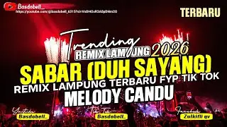 DUH SAYANG NGAPUNTENE SAK ESTU || REMIX LAMPUNG TERBARU FULL BASS MUSIC LEPAS 2026 PALING ENAK