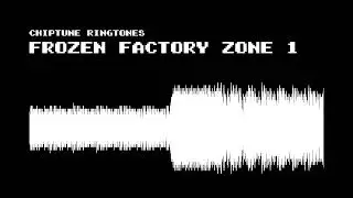 Frozen Factory Zone 1 (Chiptune Ringtones Cover)