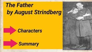 The Father by August Strindberg Summary