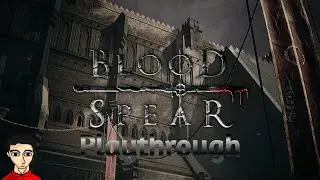 Blood Spear Playthrough ( No Commentary )