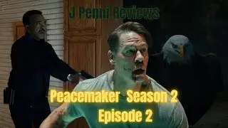 Peacemaker Season 2 Episode 2 Quick Review