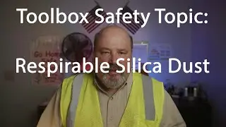Toolbox Safety Topic Respirable Silica Dust