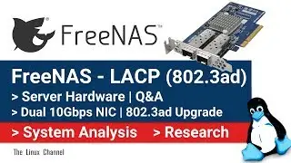 x177 NAS OS | FreeNAS Server Hardware Upgrade | Q&A Dual 10Gbps NIC Card in LACP (802.3ad)  #truenas