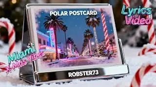 POLAR POSTCARD &bull; Official Lyric Video &bull; Robster73 (NEON SLEIGH NIGHTS)