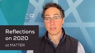 Reflections on 2020 at MATTER with CEO Steven Collens