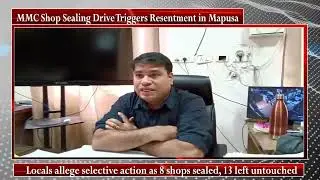 MMC Shop Sealing Drive Triggers Resentment in Mapusa