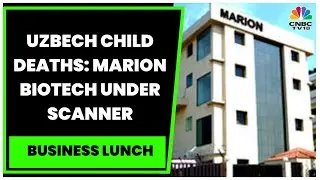 Uzbekistan Cough Syrup Deaths: India's Marion Biotech In The Dock, CDSCO Initiates Probe | CNBC-TV18