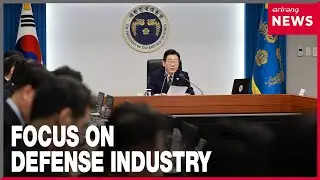 President Lee notes global interest Korea's defense industry amid global instability