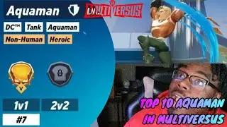 TOP 10 AQUAMAN PLAYER!! | Multiversus - Aquaman RANKED GAMEPLAY