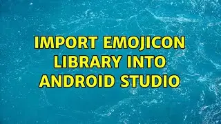 Import emojicon Library Into Android Studio