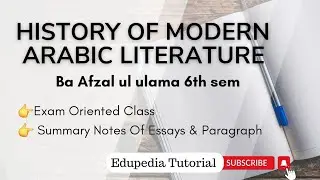 HISTORY OF MODERN ARABIC LITERATURE/Ba afzalululama sixth sem/Summary notes of essays& paragraph Q