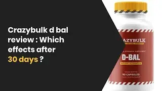 Crazybulk d bal review - Which effects after 30 days d bal by crazybulk
