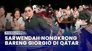 Sarwendah Nongkrong Bareng Giorgio Antonio di Qatar, Pose Mesra Picu Komentar