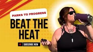 Beat The Heat: Park Style