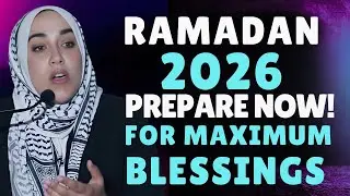 Ramadan 2026: How to Prepare Now for Maximum Blessings | Yasmin Mogahed