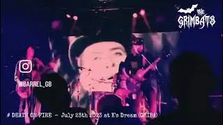 'DEATH ON FIRE' (THE GRIMBATS)  - July 23th 2023 at K's Dream (CHIBA)
