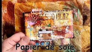 PAPIER de SOIE sur mon  MIXED MEDIA !