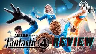 'The Fantastic Four: First Steps' Review | The Nerd Corps #804