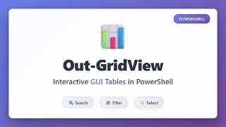 Out-GridView in PowerShell: Interactive GUI Tables for Data Filtering & Selection