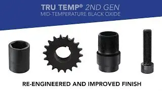 New TRU TEMP&reg; 2nd GEN Mid-Temperature Black Oxide For high-alloy/high-strength steels and iron