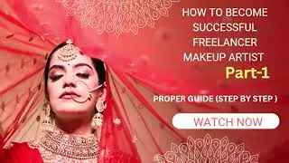 Freelancer makeup artist guide to become professional makeup artist (part-1)