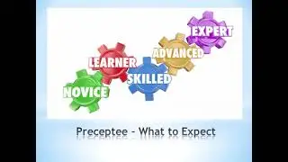 Nursing Preceptor Development #3 - Preceptee....What to expect?