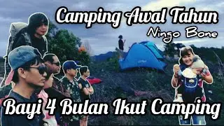 Bayi 4 Bulan Ikut Camping | Camping Awal Tahun | Ningo Bone Sulawesi Selatan