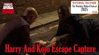 Harry Mitchell And Kojo Asare Escape Capture I Watching Walford Podcast Episode 149
