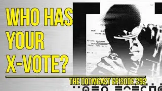 The X-Men Vote / X-Men Election Breakdown //The Doomcast 292