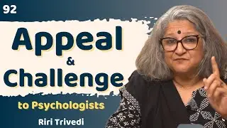Appeal & Challenge for Psychologists | Riri Trivedi