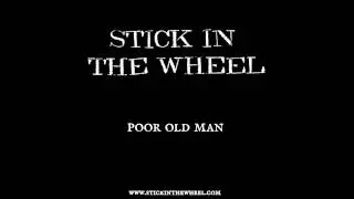 Stick In The Wheel - Poor Old Man (Bones EP)