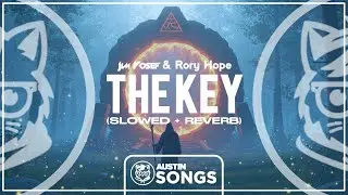 Jim Yosef & Rory Hope - The Key (Slowed + Reverb)